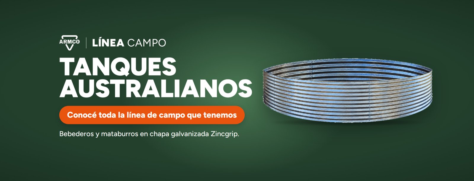 Línea campo. Tanques australianos. Conocé toda la línea de campo que tenemos. Bebederos y mataburros en chapa galvanizada Zincgrip.
